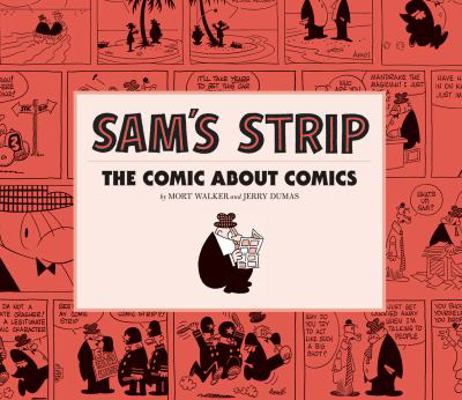 Sam's Strip: The Comic about Comics 1560979720 Book Cover