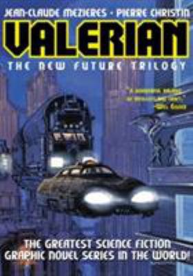 Valerian Volume 1: The New Future Trilogy 1596878347 Book Cover