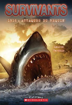 Survivants: 1916: Attaques Du Requin [French] 1443136352 Book Cover