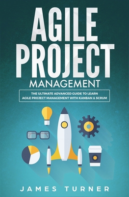 Agile Project Management: The Ultimate Advanced... 1672083206 Book Cover
