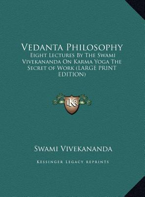 Vedanta Philosophy: Eight Lectures By The Swami... [Large Print] 1169903606 Book Cover