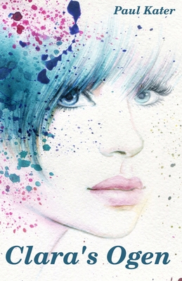 Clara's Ogen [Dutch] B0C2RTN7RT Book Cover