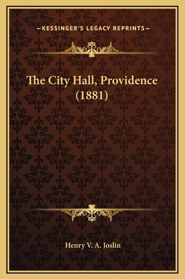 The City Hall, Providence (1881) 1169253865 Book Cover