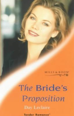 The Bride's Proposition (Tender Romance) 026382103X Book Cover