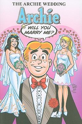 The Archie Wedding: Archie in Will You Marry Me? 1879794519 Book Cover