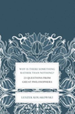 Why Is There Something Rather Than Nothi 071399925X Book Cover