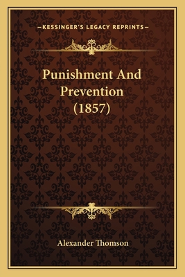 Punishment And Prevention (1857) 1167018214 Book Cover