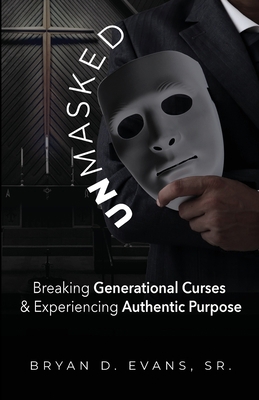 Unmasked: Breaking Generational Curses & Experi... 1952327490 Book Cover