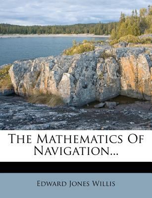 The Mathematics of Navigation... 1277705739 Book Cover