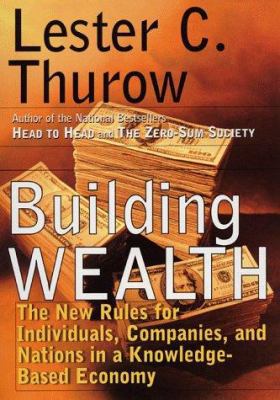 Building Wealth: The New Rules for Individuals,... 0887309518 Book Cover