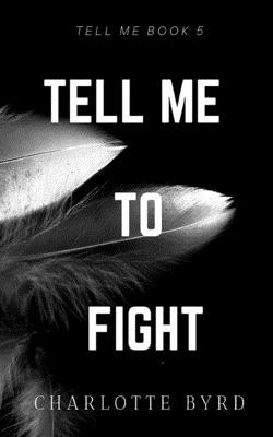 Tell me to Fight 1632250632 Book Cover