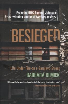 Besieged: Life Under Fire on a Sarajevo Street 1847084117 Book Cover