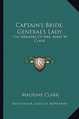 Captain's Bride, General's Lady: The Memoirs Of... 1163806382 Book Cover