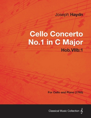 Cello Concerto No.1 in C Major Hob.Viib: 1 - Fo... 1447476298 Book Cover