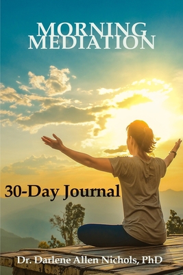 Morning Meditation - 30 day Journal 1714254720 Book Cover