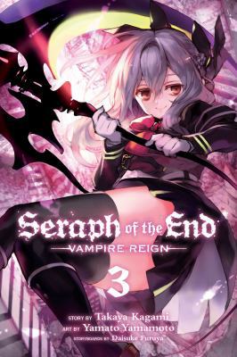 Seraph of the End, Vol. 3: Vampire Reign 1421571528 Book Cover