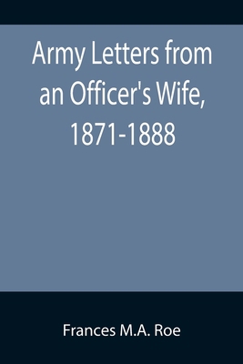 Army Letters from an Officer's Wife, 1871-1888 9355758049 Book Cover
