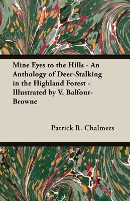 Mine Eyes to the Hills - An Anthology of Deer-S... 1473312213 Book Cover