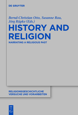 History and Religion: Narrating a Religious Past 3110444542 Book Cover