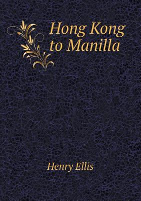 Hong Kong to Manilla 5519009392 Book Cover