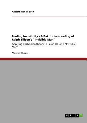Fooling Invisibility - A Bakhtinian reading of ... 3640722116 Book Cover