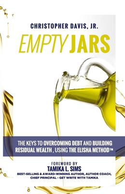 Empty Jars: The Keys To Overcoming Debt & Build... 1093968133 Book Cover