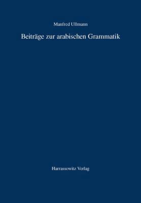 Beitrage Zur Arabischen Grammatik [German] 3447069422 Book Cover