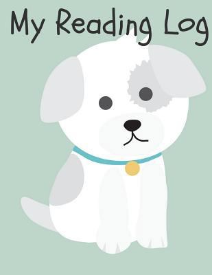 My Reading Log: Cute Dog Reading Log 1723083526 Book Cover