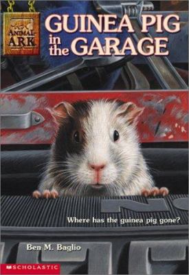 Guinea Pig in the Garage: Guinea Pig in the Garage 0439230187 Book Cover