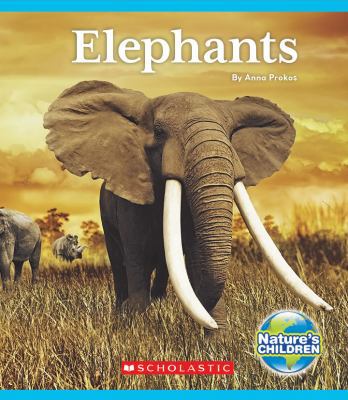 Elephants (Nature's Children) 0531234797 Book Cover