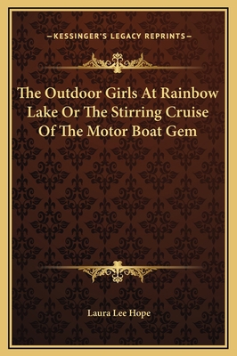 The Outdoor Girls At Rainbow Lake Or The Stirri... 1169260284 Book Cover