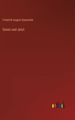Sonst und Jetzt [German] 3368021915 Book Cover