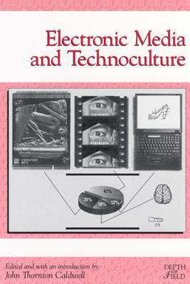Electronic Media and Technoculture 0813527333 Book Cover
