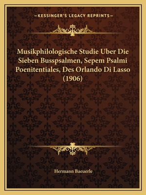 Musikphilologische Studie Uber Die Sieben Bussp... [German] 116657119X Book Cover