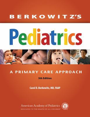 Berkowitz's Pediatrics: a Primary Care Approach B00XV40W5K Book Cover