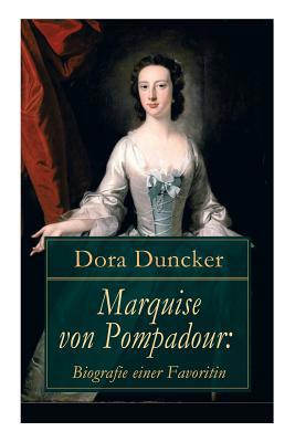 Marquise von Pompadour: Biografie einer Favorit... [German] 8026861086 Book Cover