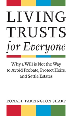 Living Trusts for Everyone: Why a Will Is Not t... 158115674X Book Cover