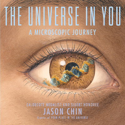 The Universe in You: A Microscopic Journey 0823459977 Book Cover