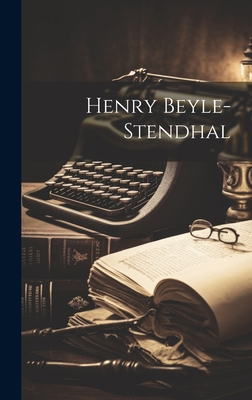 Henry Beyle-Stendhal [French] 1020677562 Book Cover