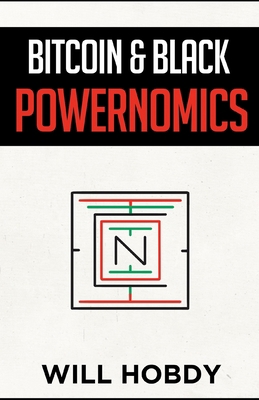 Bitcoin & Black Powernomics 0578239272 Book Cover