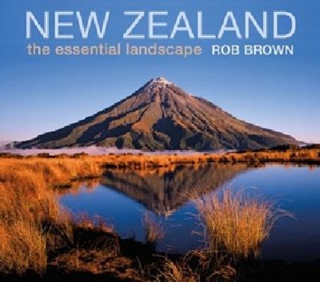 New Zealand: The Essential Landscape [Unknown] 1877517453 Book Cover