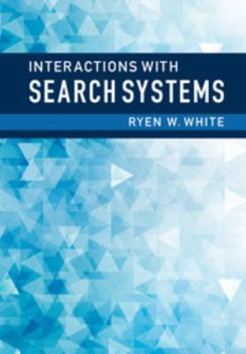 Interactions with Search Systems 1107034221 Book Cover