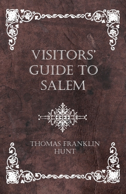 Visitors' Guide to Salem 1445555190 Book Cover