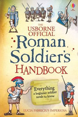Roman Soldier's Handbook (Handbooks) 1474903347 Book Cover