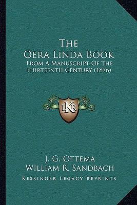 The Oera Linda Book: From A Manuscript Of The T... 1165604639 Book Cover