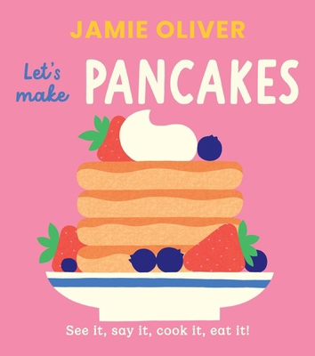 Let's Make Pancakes: See It, Say It, Cook It, E... 1419787535 Book Cover