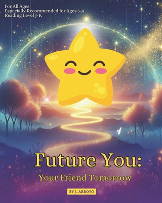 Future You: Your Friend Tomorrow B0DB8TH9SQ Book Cover