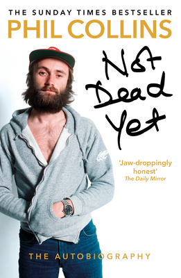 Not Dead Yet: The Autobiography 1784753602 Book Cover