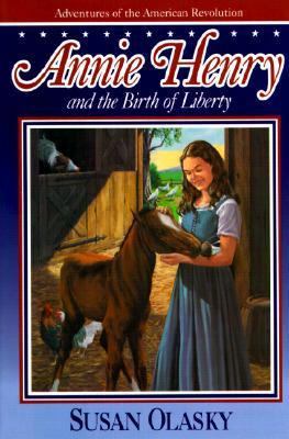 Annie Henry and the Birth of Liberty 0613202716 Book Cover