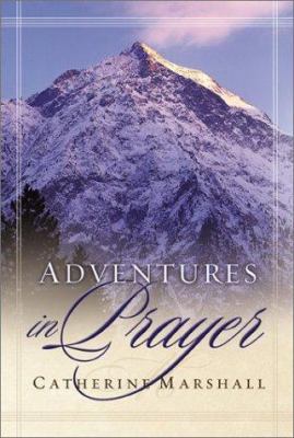 Adventures in Prayer 0800792955 Book Cover